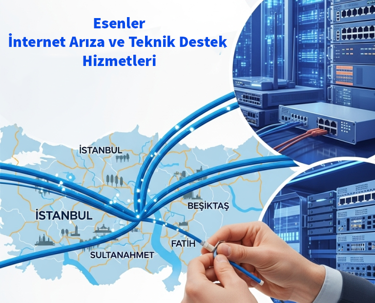 Esenler | İnternet Arıza ve Teknik Destek Hizmetleri